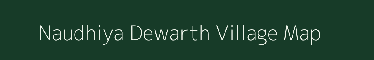 Naudhiya Dewarth village map in Madhya Pradesh