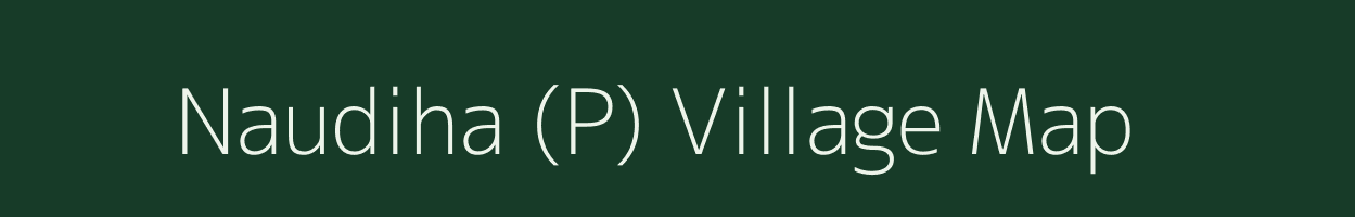 Naudiha (P) village map in West Bengal