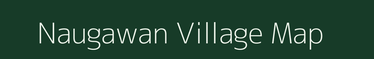 Naugawan village map in Bihar