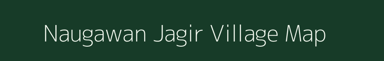 Naugawan Jagir village map in Uttar Pradesh