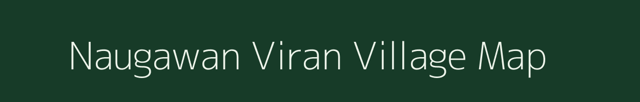 Naugawan Viran village map in Uttar Pradesh