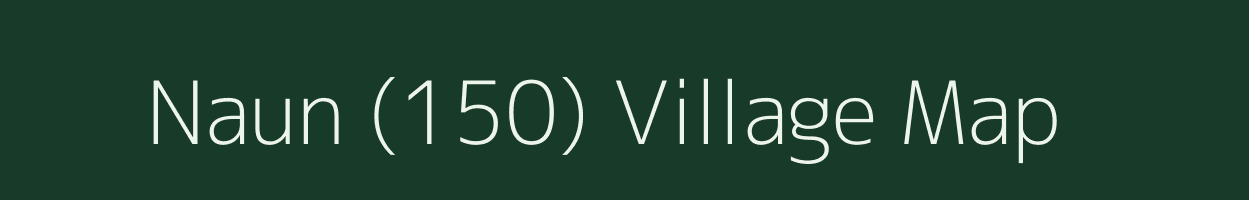 Naun (150) village map in Himachal Pradesh