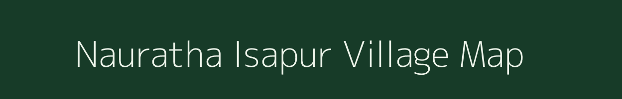 Nauratha Isapur village map in Uttar Pradesh