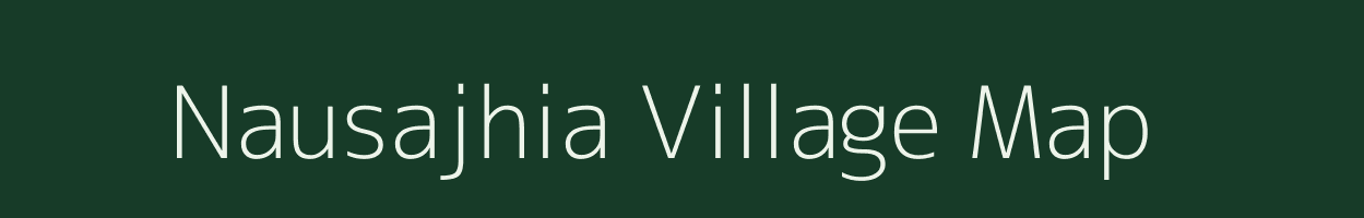 Nausajhia village map in Uttar Pradesh