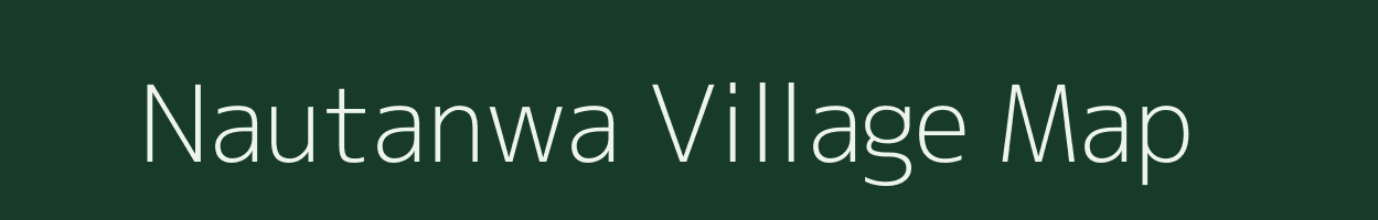 Nautanwa village map in Bihar