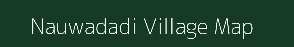 Nauwadadi village map in Uttar Pradesh