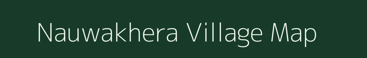 Nauwakhera village map in Uttar Pradesh