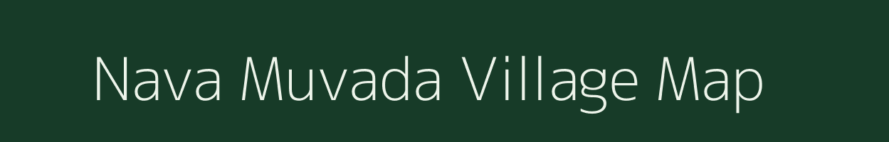 Nava Muvada village map in Gujarat