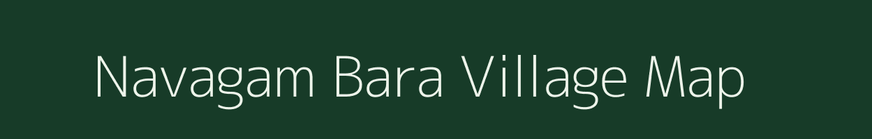 Navagam Bara village map in Gujarat