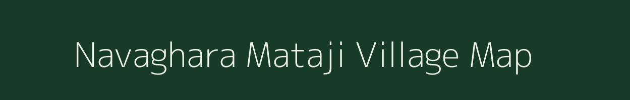 Navaghara Mataji village map in Rajasthan