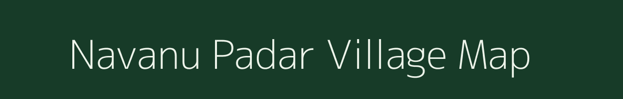 Navanu Padar village map in Gujarat