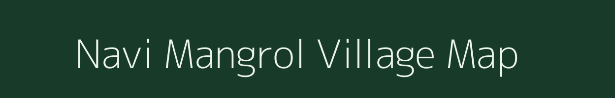 Navi Mangrol village map in Gujarat