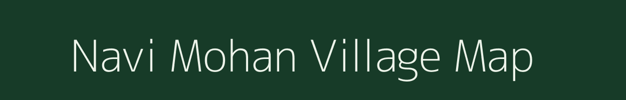 Navi Mohan village map in Uttar Pradesh