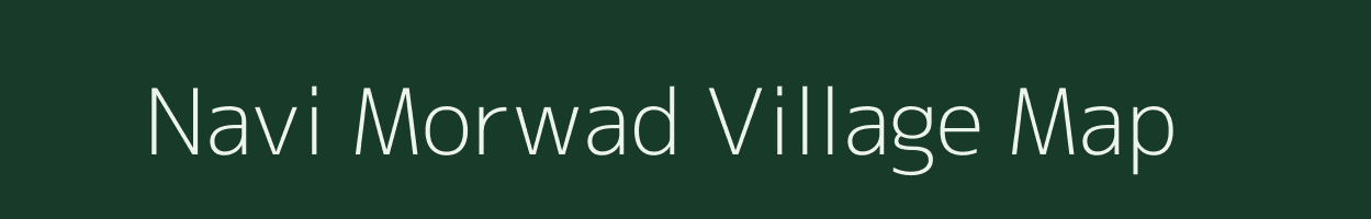 Navi Morwad village map in Gujarat