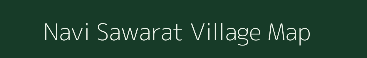 Navi Sawarat village map in Maharashtra