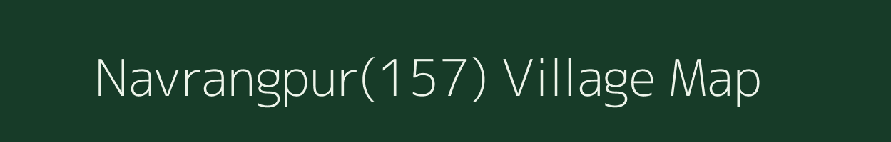 Navrangpur(157) village map in Haryana