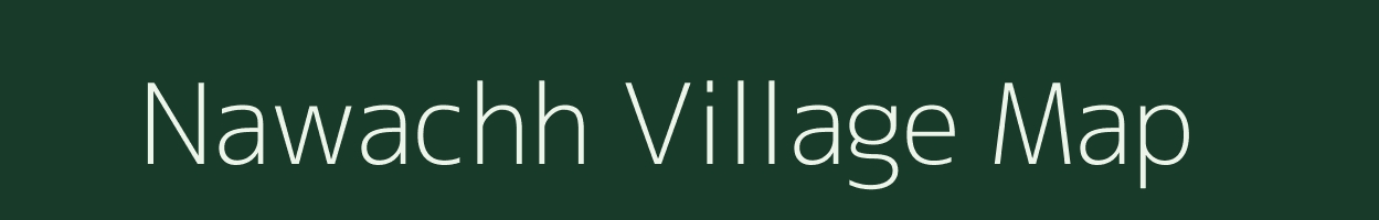 Nawachh village map in Uttar Pradesh