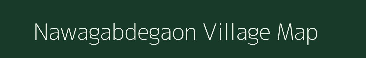 Nawagabdegaon village map in Chhattisgarh