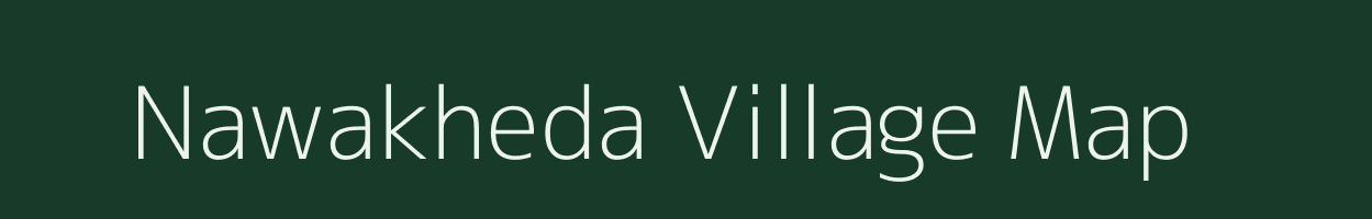 Nawakheda village map in Maharashtra