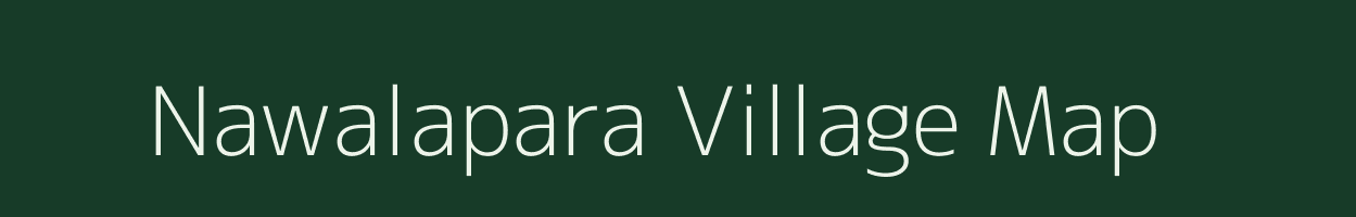 Nawalapara village map in Rajasthan