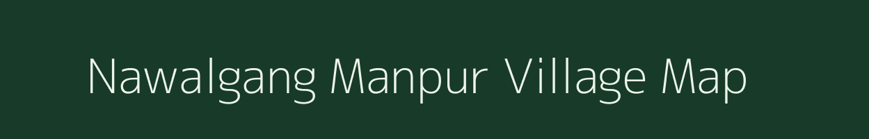 Nawalgang Manpur village map in Bihar