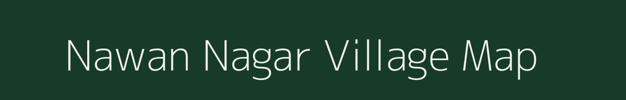 Nawan Nagar village map in Uttar Pradesh