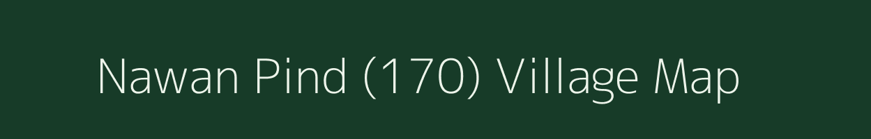 Nawan Pind (170) village map in Punjab