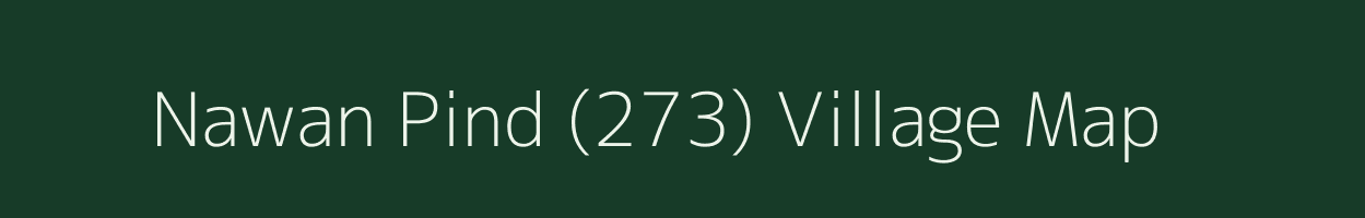 Nawan Pind (273) village map in Punjab