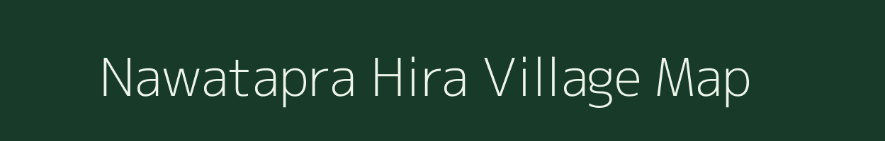 Nawatapra Hira village map in Rajasthan