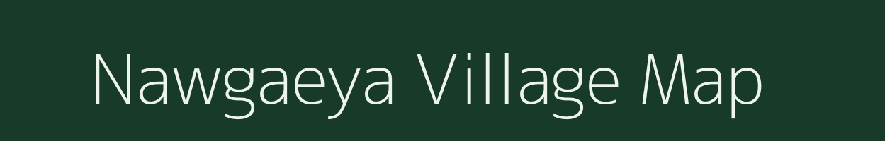 Nawgaeya village map in Uttar Pradesh