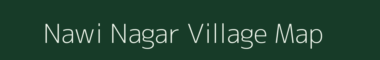 Nawi Nagar village map in Uttar Pradesh