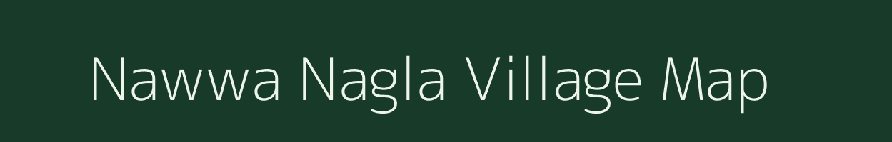 Nawwa Nagla village map in Uttar Pradesh