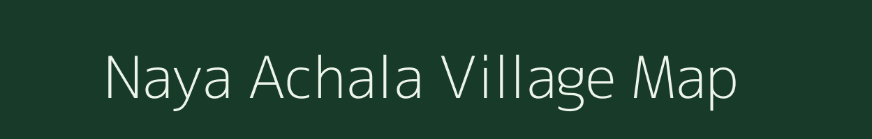 Naya Achala village map in Rajasthan
