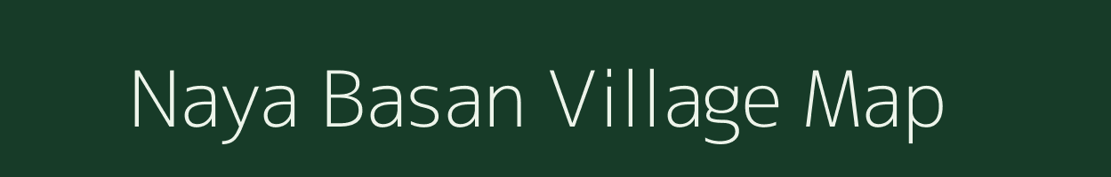 Naya Basan village map in West Bengal