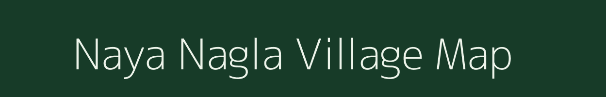 Naya Nagla village map in Rajasthan