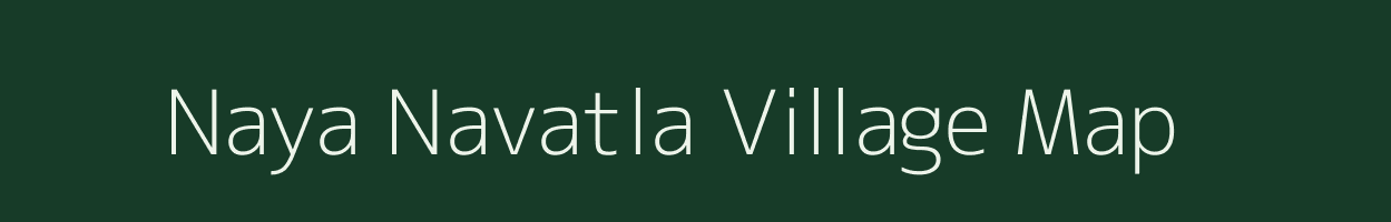 Naya Navatla village map in Rajasthan