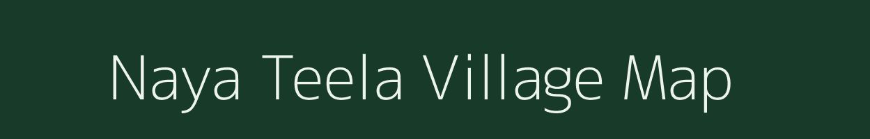 Naya Teela village map in Rajasthan