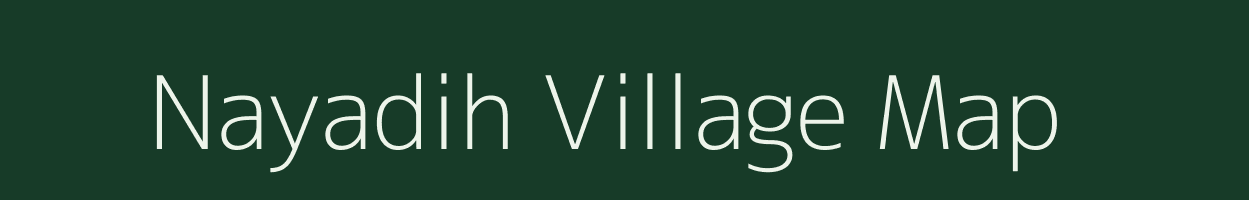 Nayadih village map in Bihar