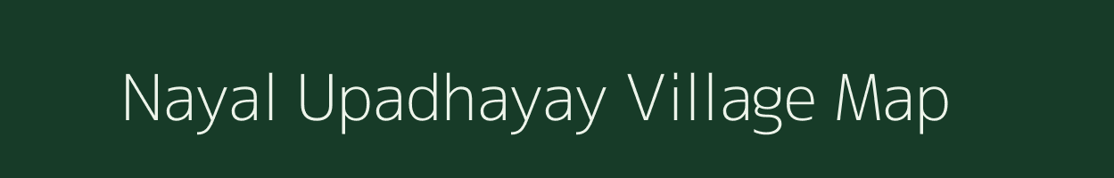 Nayal Upadhayay village map in Uttarakhand