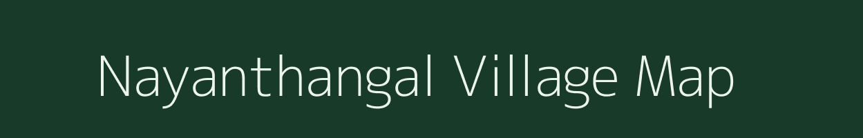 Nayanthangal village map in Tamil Nadu