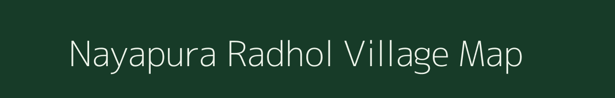Nayapura Radhol village map in Rajasthan