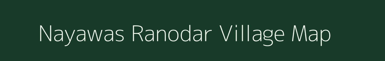 Nayawas Ranodar village map in Rajasthan