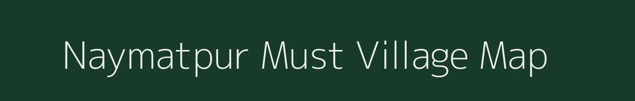 Naymatpur Must village map in Uttar Pradesh