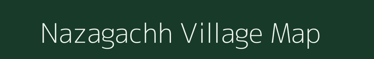 Nazagachh village map in Bihar