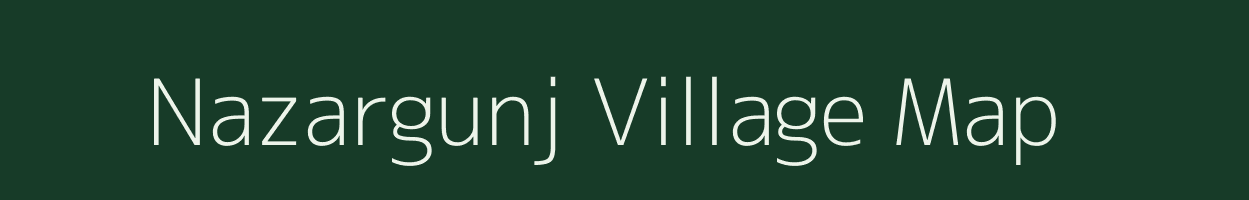 Nazargunj village map in Uttar Pradesh