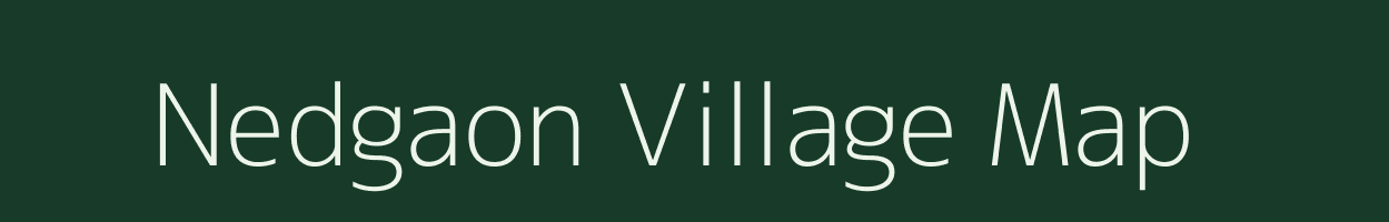 Nedgaon village map in Chhattisgarh