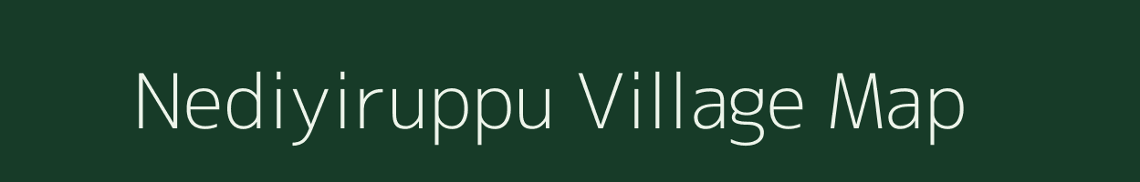 Nediyiruppu village map in Kerala