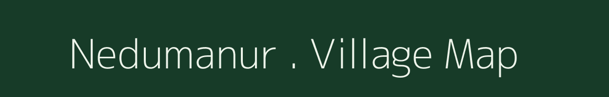 Nedumanur . village map in Tamil Nadu