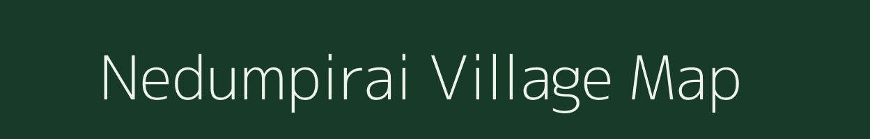 Nedumpirai village map in Tamil Nadu