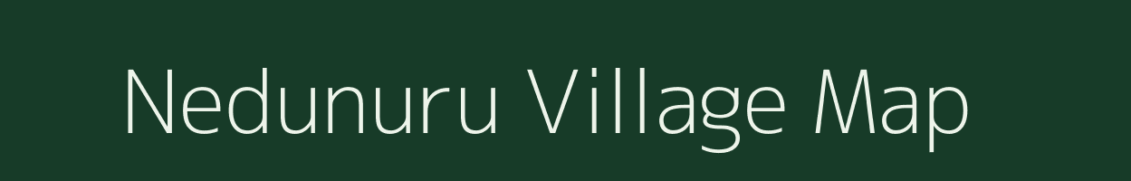 Nedunuru village map in Andhra Pradesh